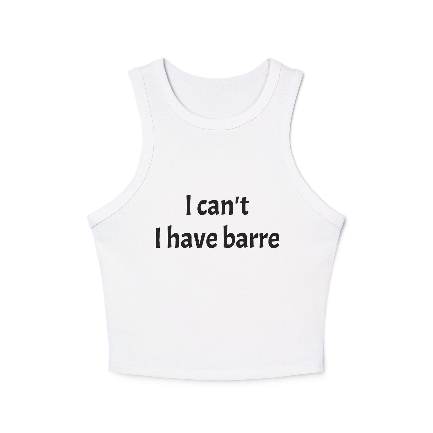 I Can't I Have Barre Women's  Tank Top